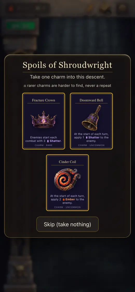 Spoils of Shroudwright: three charms to choose from, and a Skip button